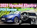 2021 Hyundai Elantra 1.6G - POV Review (The 7th Generation All New Elantra)