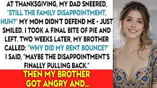 At Thanksgiving, My Dad Sneered, “Still The Family Disappointment, Huh” My Mom Didn’t Defend Me... Update