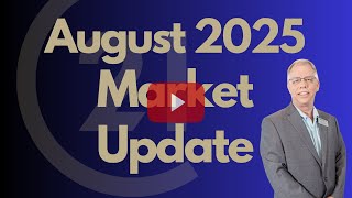 August 2025 Market Update