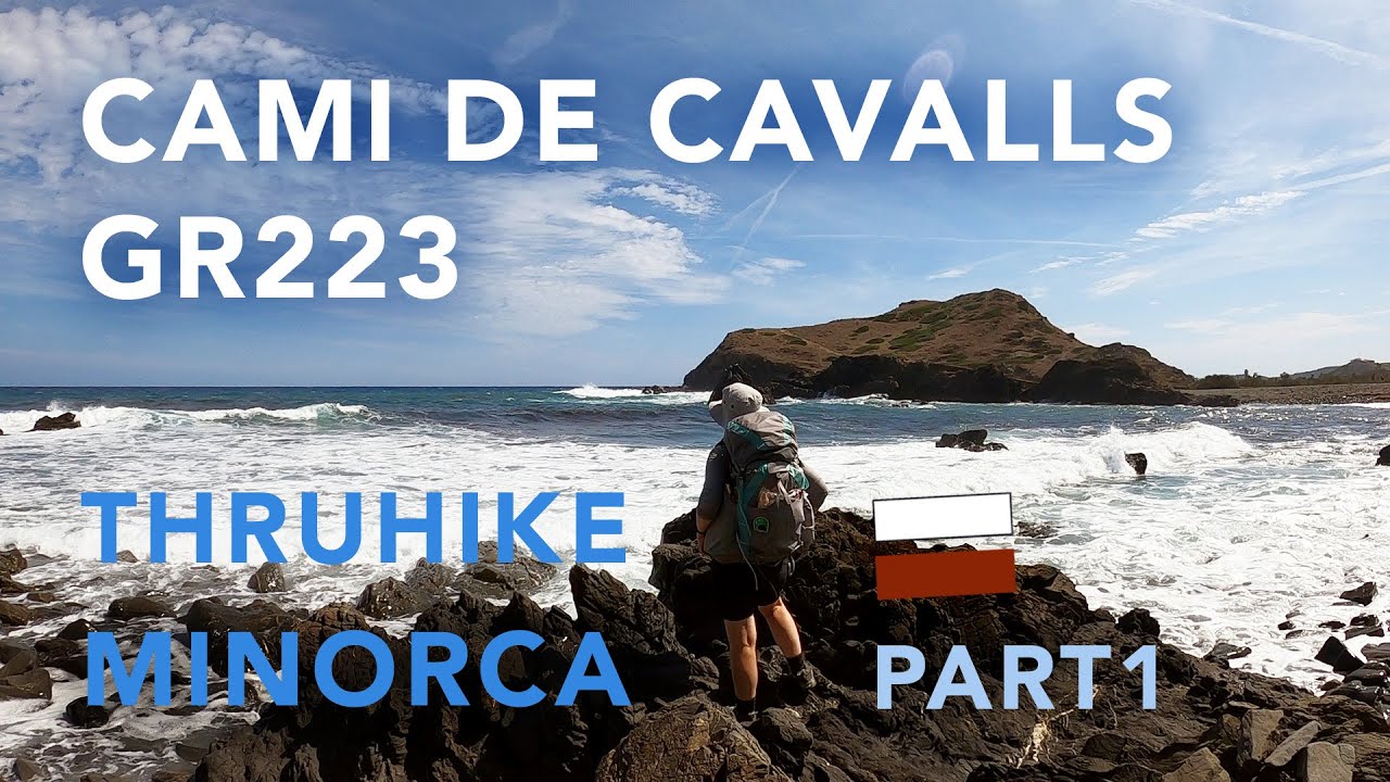Cami de Cavalls GR223 Part 1 - Truhike Menorca