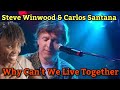 AFRICAN GIRL FIRST TIME HEARING Steve Winwood & Carlos Santana - Why Can't We Live Together