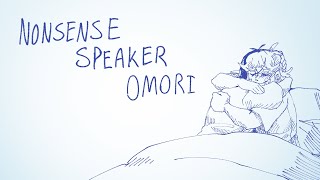 Nonsense Speaker | Omori Animation🌻