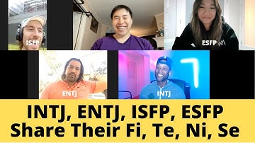 INTJ ENTJ ESFP ISFP - How They Use Their Fi, Te, Ni, and Se