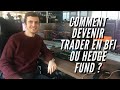 Comment devenir Trader en BFI ou Hedge Fund ? (Vidéo à haute valeur ajoutée)