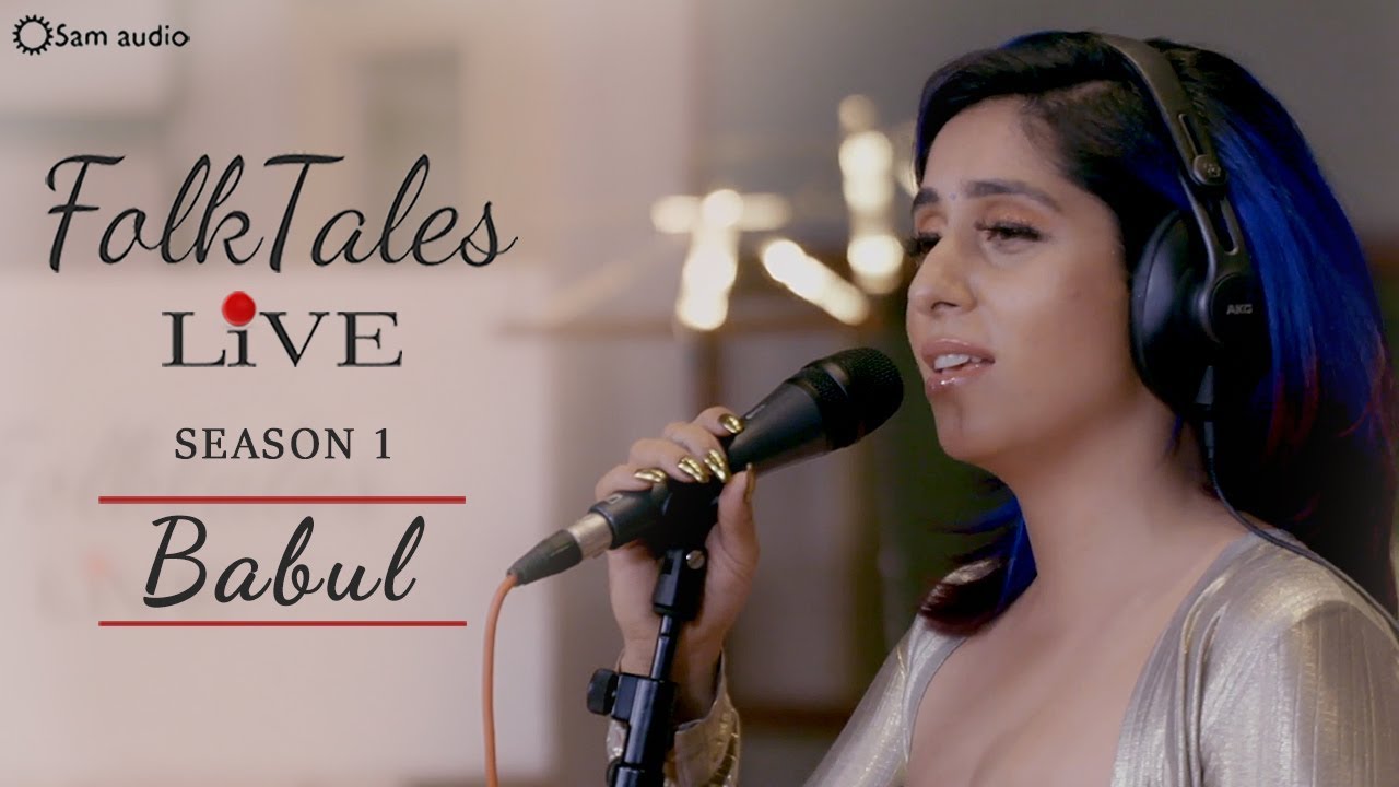 Neha Bhasin  FolkTales Live  Babul  Season 1  Sameer Uddin  Latest Punjabi songs