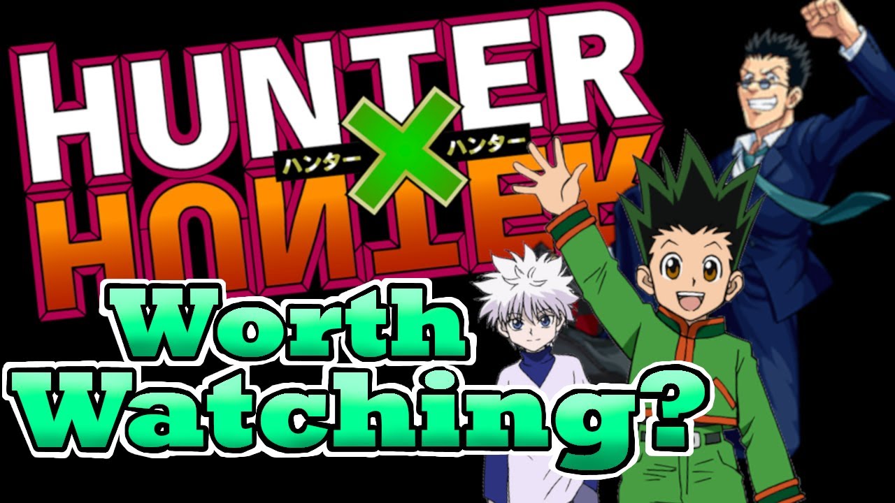 Why Now Is A Great Time To Watch Hunter x Hunter