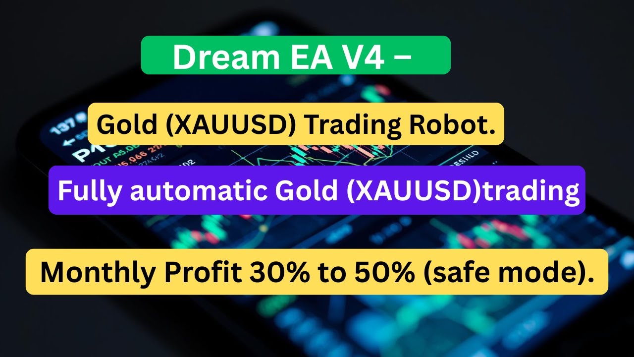 Trade Gold on Autopilot  Dream EA XAUUSD Trading System for all traders