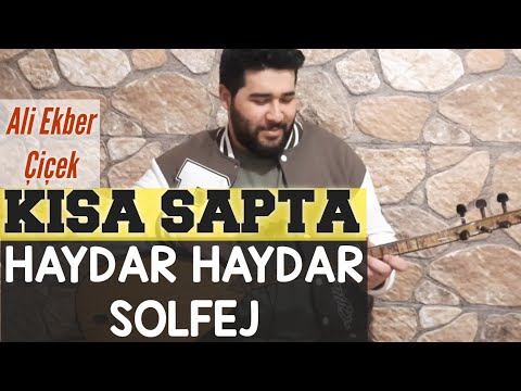 HAYDAR HAYDAR SOLFEJ (KISA SAP)