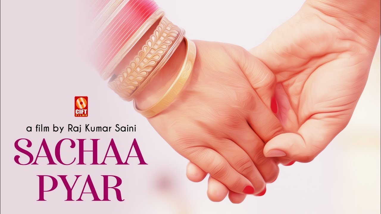 SACHHA PYAR  Heart Touching Short Film , a film by Raj Kumar Saini सच्चा प्यार