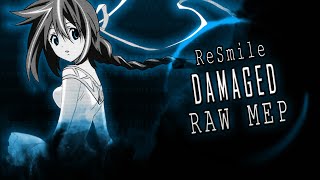 「Re-Smile」 DAMAGED - RAW MEP