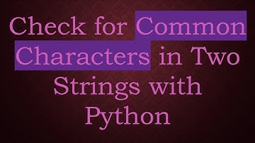 Check for Common Characters in Two Strings with Python
