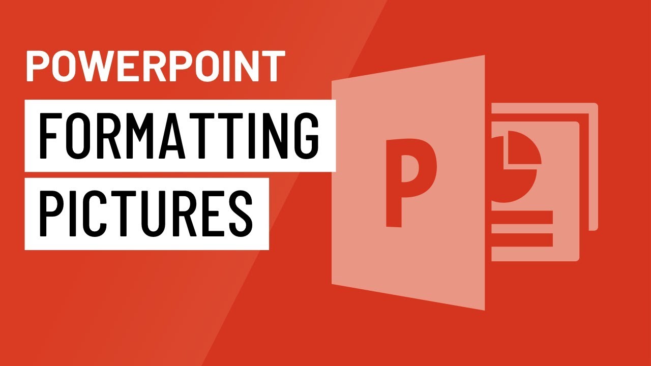 PowerPoint: Formatting Pictures