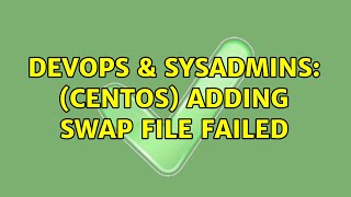 Celebrity DevOps & SysAdmins: (CentOS) Adding swap file failed (2 Solutions!!) Net Worth