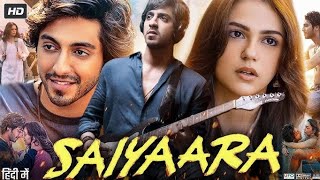 Saiyaara Full Movie | Ahaan Panday | Aneet Padda | Akshaye Widhani | Mohit Suri | HD Reviews & Facts