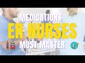 Medications new emergency nurses must know