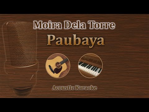 Paubaya - Moira Dela Torre (Karaoke)