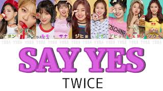 【日本語字幕/かなるび/歌詞】SAY YES - TWICE(トゥワイス/트와이스)