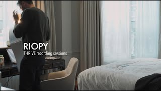 RIOPY - Thrive Album Recording Sessions