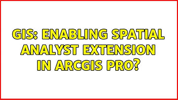 GIS: Enabling Spatial Analyst extension in ArcGIS Pro?