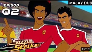 Supa Striker | bahasa Melayu |episod 2