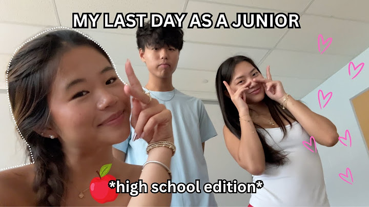 LAST DAY OF JUNIOR YEAR *high school edition*