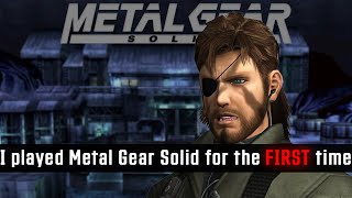 I played Metal Gear Solid for the first time...