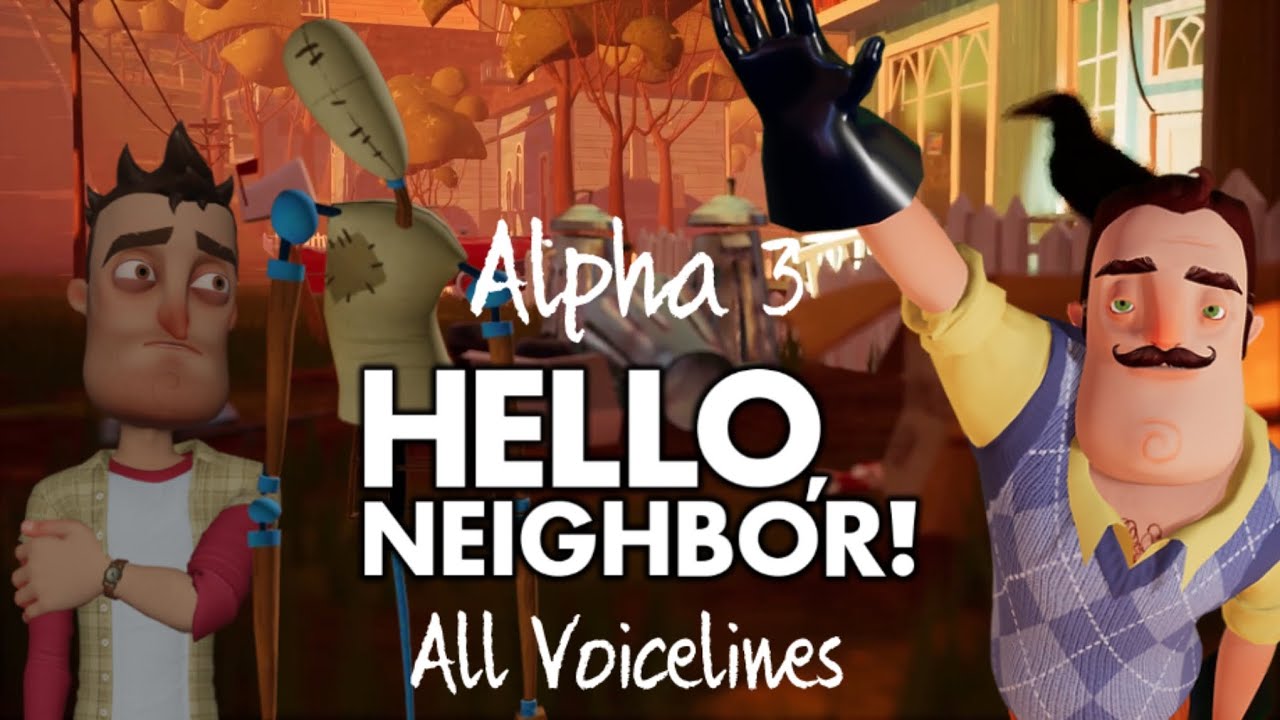 Hello Neighbor Alpha 4 All Voicelines (With subtitles) - YouTube