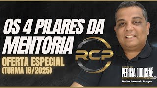 🔴 PERÍCIA FINANCEIRA: OS 4 PILARES DA MENTORIA PREMIUM RCP | TURMA: 18/2025
