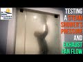 Steam Shower Tested: Exhaust Fan Flow and Pressure Effects w/ Door Open &amp; Closed
