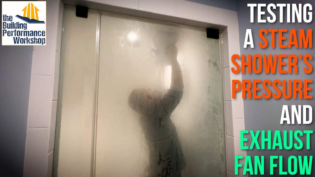 Испытание парового душа: влияние потока и давления вытяжного вентилятора при открытой и закрытой ...