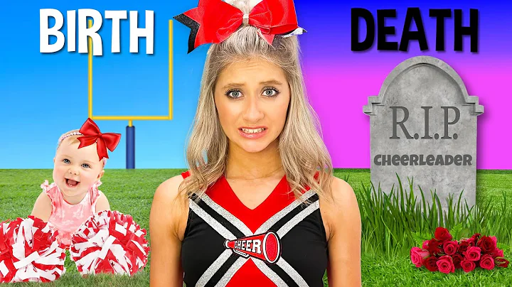 Birth To Death Of A Cheerleader In Real Life CHALL...