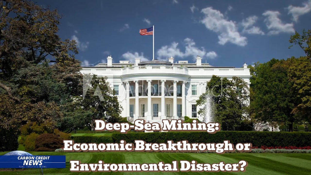 Deep-Sea Mining: Economic Breakthrough or Environmental Disaster?