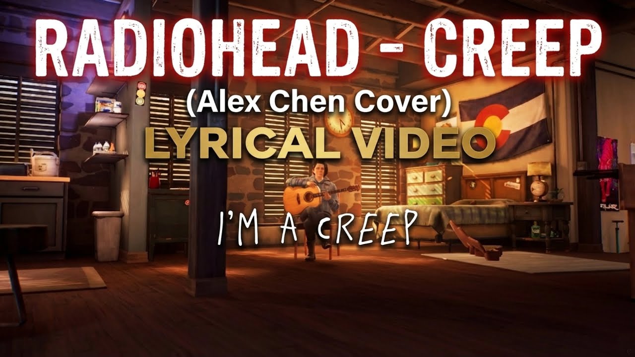 Radiohead - Creep (Alex Chen Cover) | Life is Strange: True Colors [Lyrics]
