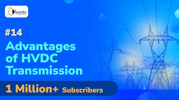 Advantages of HVDC Transmission - Introduction to HVDC Transmission - HVDC Transmission