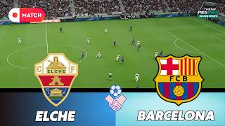 Barcelona vs Elche | La liga League 2026 Simulation | eFootball PES 21 Realistic Gameplay