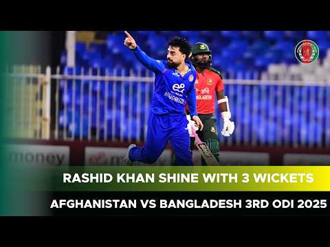 Rashid Khan's Magical 3-Wicket Spell | Afghanistan vs Bangladesh | 3rd ODI 2025 | 3D1T