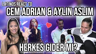 Latinos react to Cem Adrian & Aylin Aslım - Herkes Gider Mi? (Harbiye Live) | REACTION