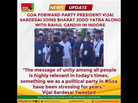 @Goa Forward Party  chief @Vijai Sardesai JOINS BHARAT JODO YATRA ALONG WITH @Rahul Gandhi