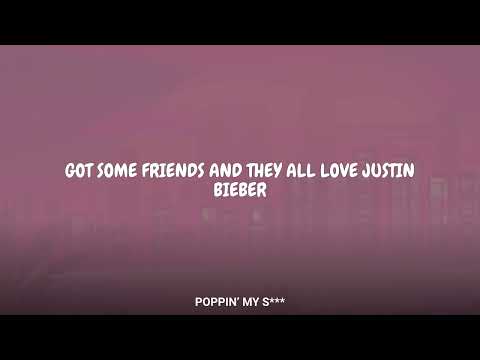 Justin Bieber POPPIN MY S Lyrics