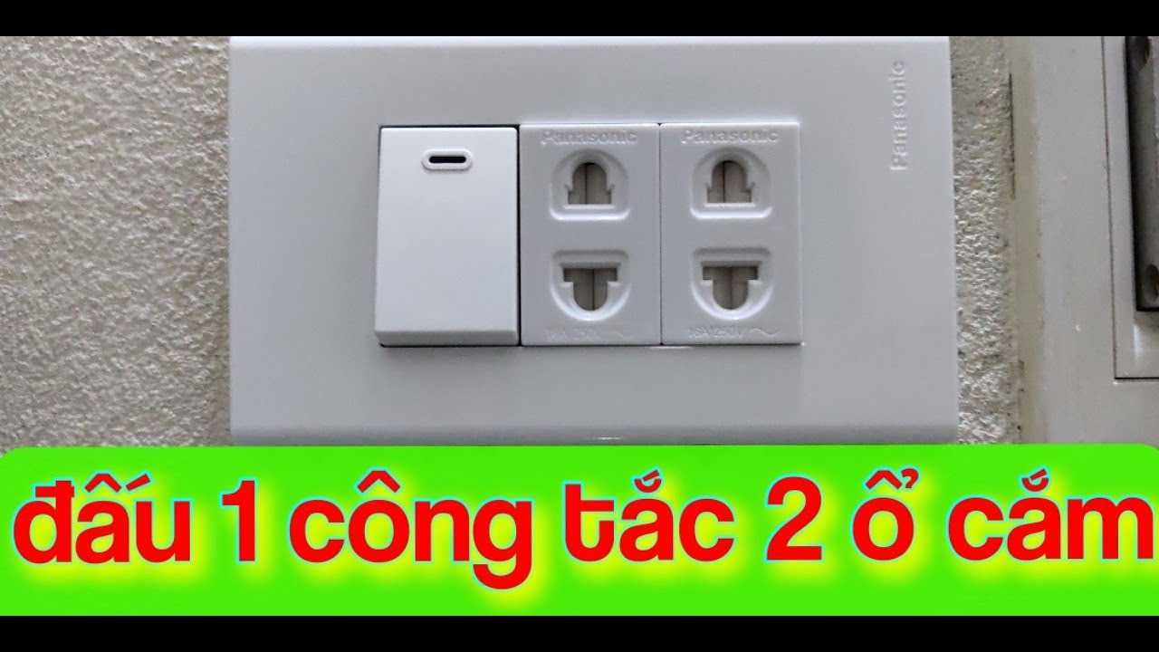 Thay mặt điện 1 công tắc 2 ổ cắm | Điện Nhà Quê - YouTube