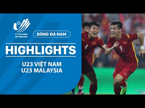 HIGHLIGHTS: U23 VIỆT NAM - U23 MALAYSIA | VỠ ÒA HIỆP PHỤ, CHUNG KẾT THẲNG TIẾN | SEA GAMES 31
