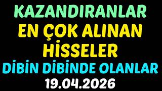 Kazandiranlar, En Çok Alinan Hi̇sseler, Di̇bi̇n Di̇bi̇nde Olanlar