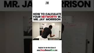 Jay Morrison's Formula For Calculating Your Net Worth