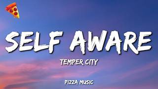 Temper City - Self Aware (Lyrics)