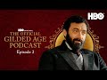 The Gilded Age Podcast | Season 2 Episode 2 | HBO