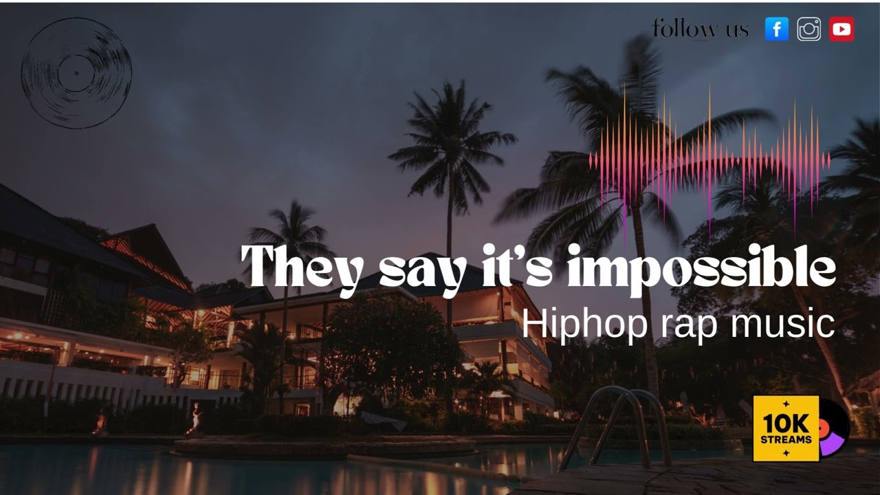 Luxury Lifestyle - They Say Its Impossible | Uplifting Hip Hop/Rap