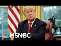 'An Entire Spy Novel Of Corruption, Of Collusion, Of Conspiracy' | Deadline | MSNBC