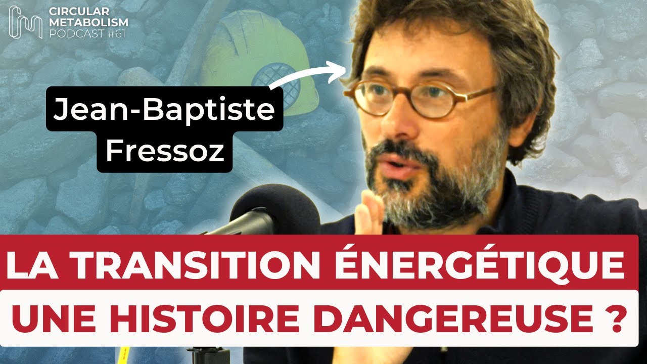 La Transition Energétique n'aura pas lieu ? (Jean-Baptiste Fressoz)