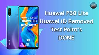 Huawei P30 Lite Huawei ID Removed | Test Point Method 2026 Done | PhonePoin Pro screenshot 1