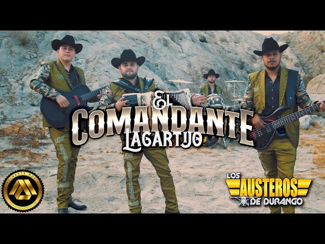 Los Austeros De Durango - El Comandante Lagartijo